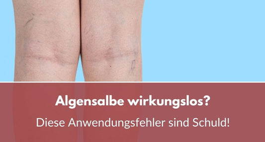 algensalbe anwendungsfehler