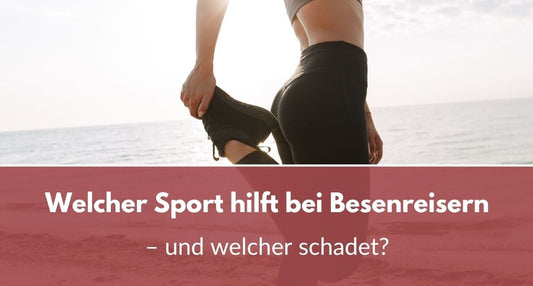 welcher sport hilft bei besenreisern